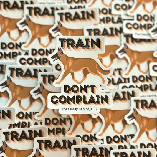 Train Don't Complain Belgian Malinois Sticker