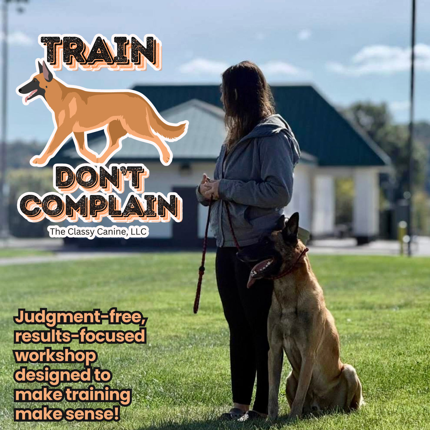 TRAIN, DON’T COMPLAIN! Dog Training Seminar